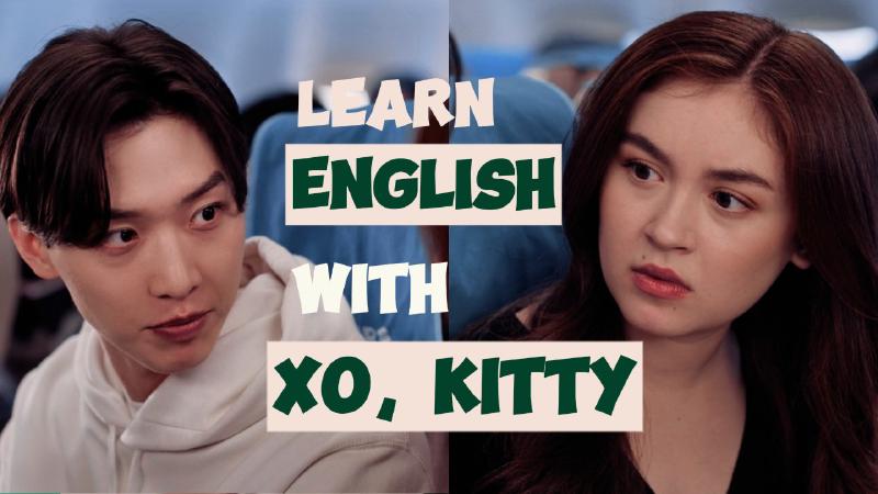 Featured image of post Learning English with 'XO, Kitty': A Romantic Dialogue